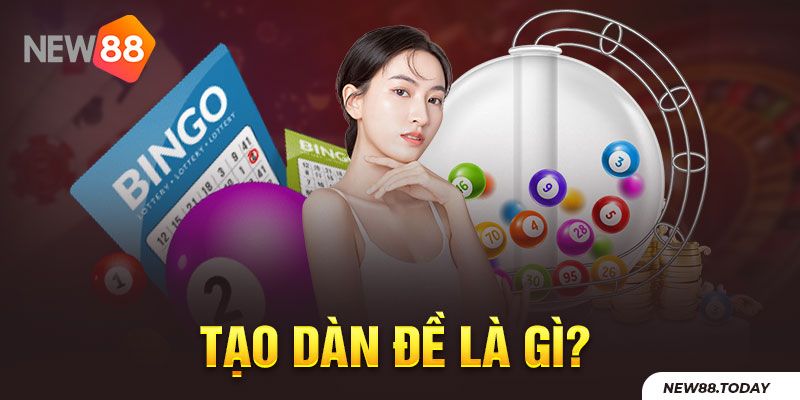 Tạo dàn đề là gì?